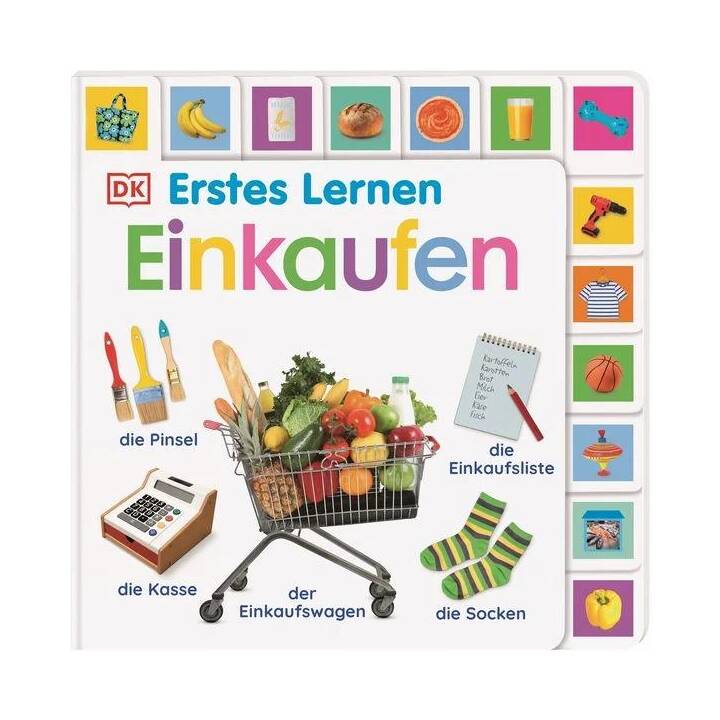 Erstes Lernen. Einkaufen. Pappbilderbuch mit Griff-Register und über 200 Fotos ab 1 Jahr