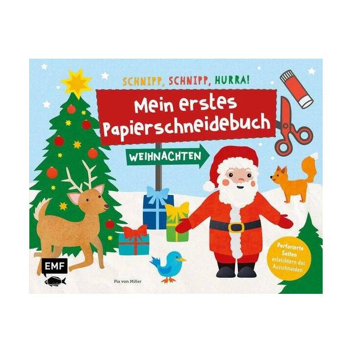 Mein erstes Papierschneidebuch - Weihnachten - Schnipp, schnipp, hurra!