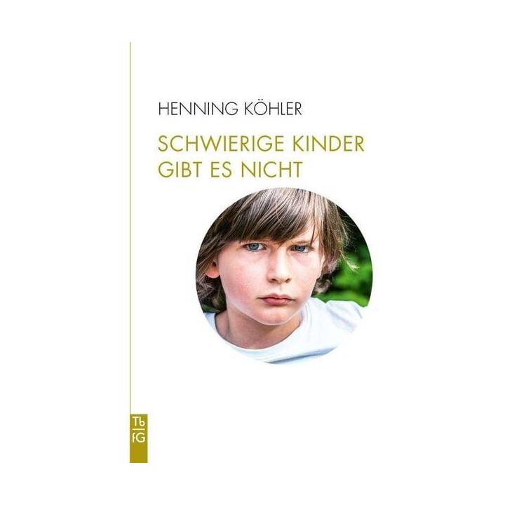 Schwierige Kinder gibt es nicht