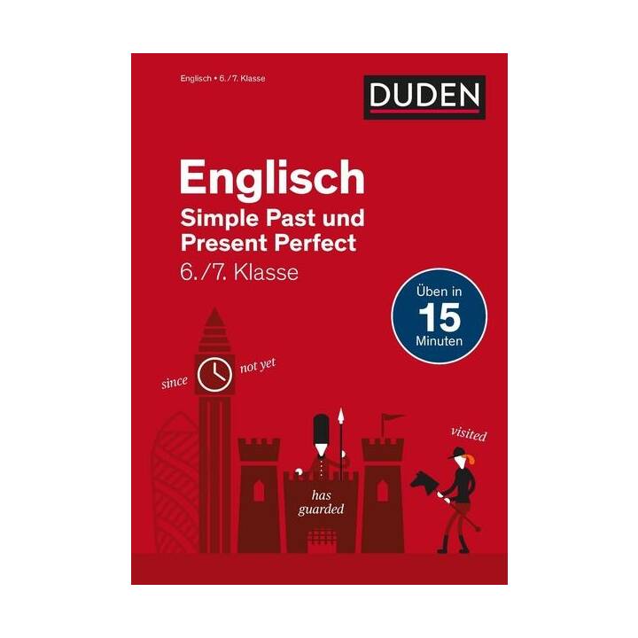 Englisch in 15 Minuten - Simple Past und Present Perfect 6./7. Klasse