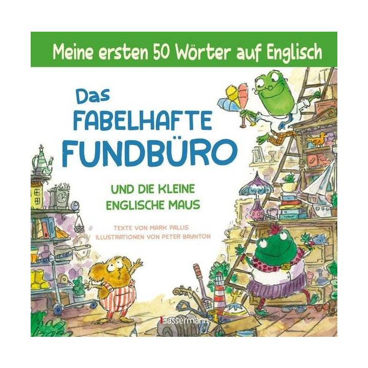 Das fabelhafte Fundbüro und die kleine englische Maus - ein zweisprachiges Bilderbuch (Deutsch/Englisch). Ab 3