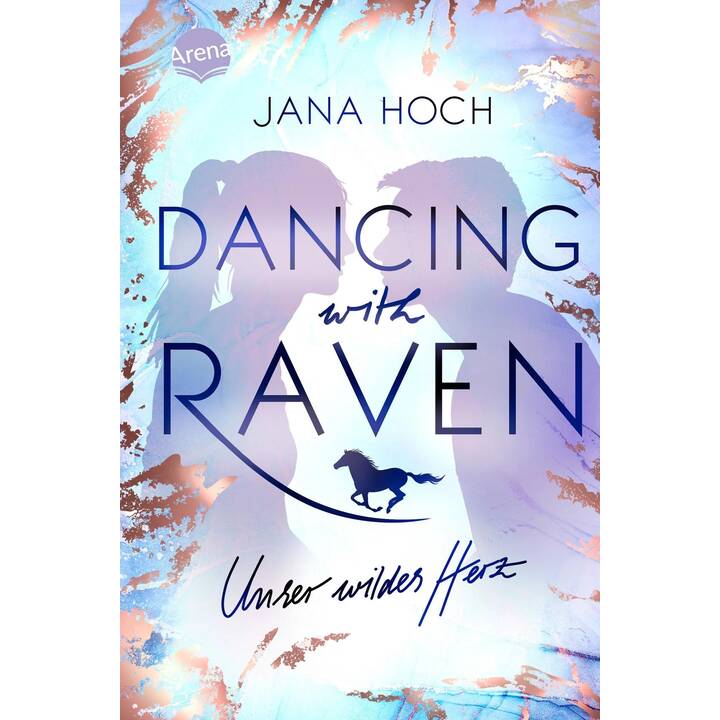 Dancing with Raven. Unser wildes Herz