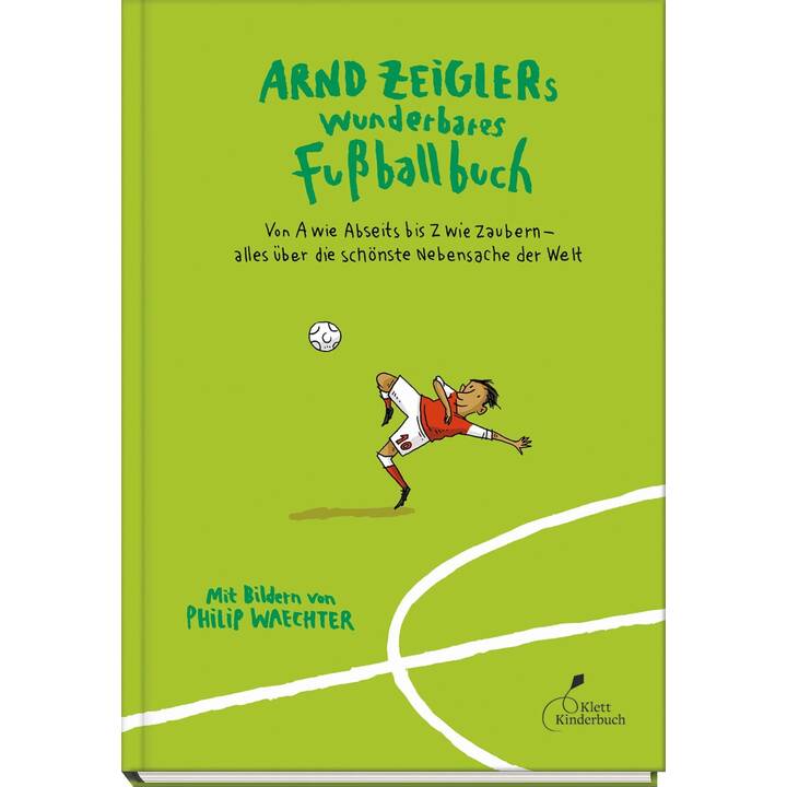 Arnd Zeiglers wunderbares Fussballbuch