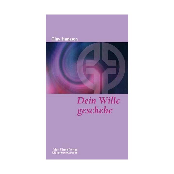 Dein Wille geschehe