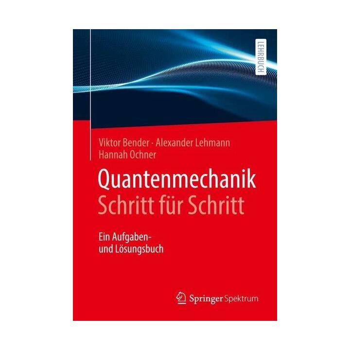 Quantenmechanik Schritt für Schritt