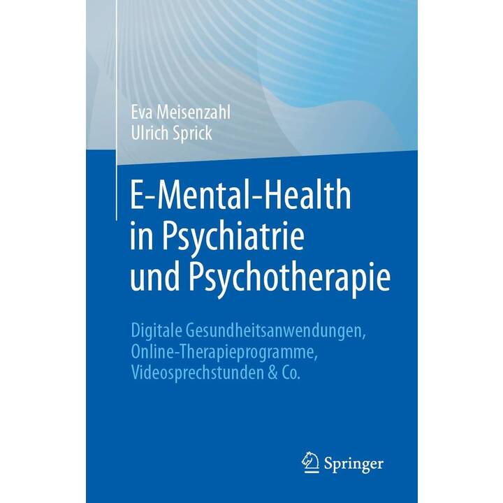 E-Mental-Health in Psychiatrie und Psychotherapie