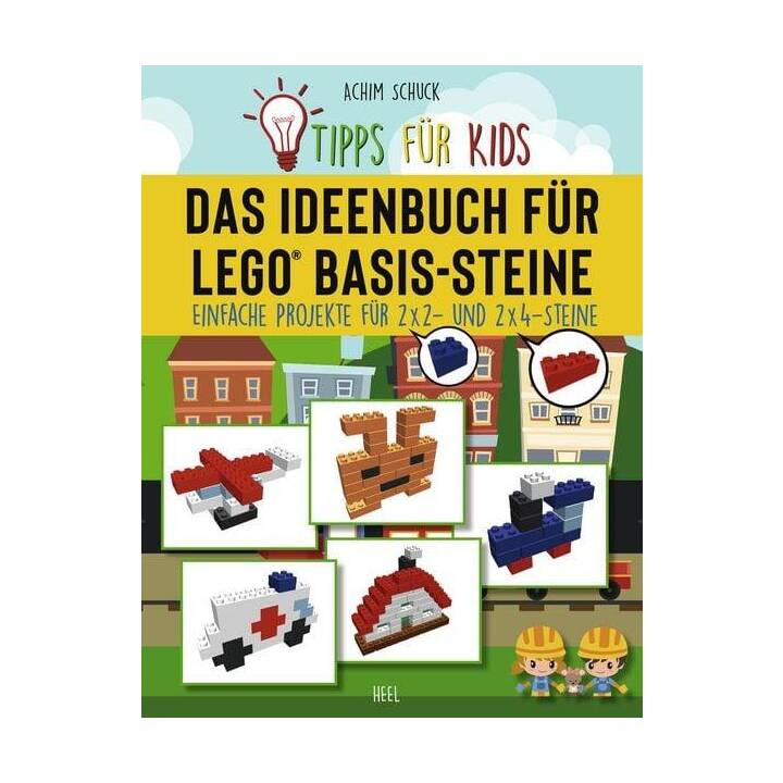 Tipps für Kids: Das Ideenbuch für LEGO® Basis-Steine