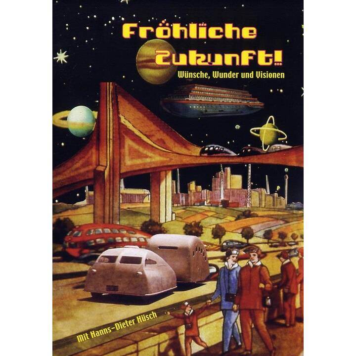 Fröhliche Zukunft - Wünsche, Wunder und Visionen (DE)