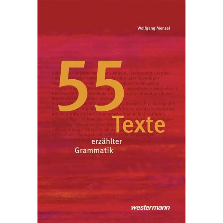 55 Texte erzählter Grammatik
