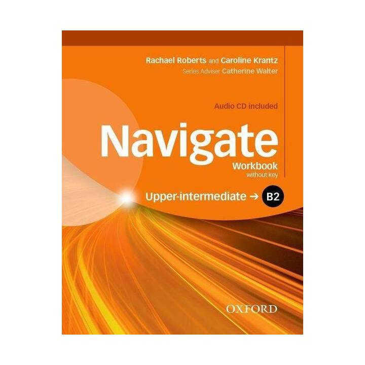 Navigate: B2 Upper-Intermediate: Workbook with CD (without key)