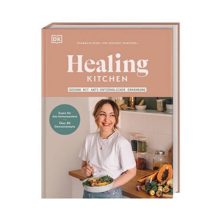 Healing Kitchen - gesund mit anti-entzündlicher Ernährung