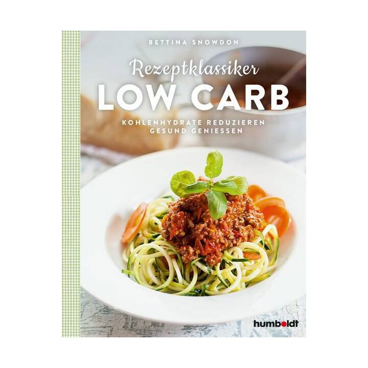 Rezeptklassiker Low Carb