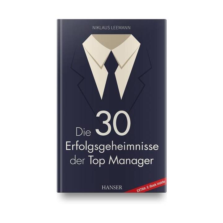 Die 30 Erfolgsgeheimnisse der Top Manager