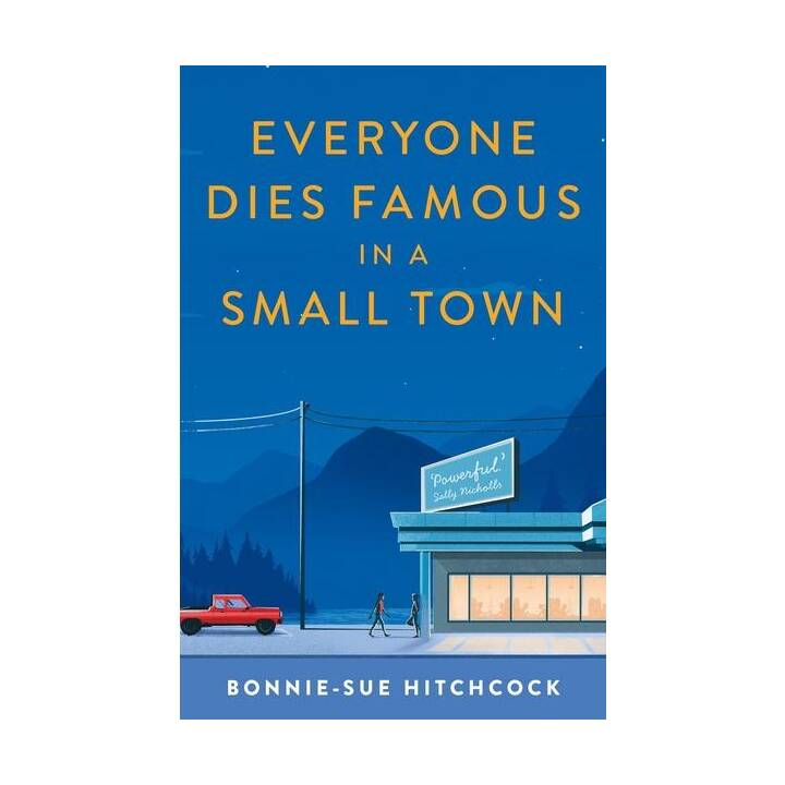 Everyone Dies Famous in a Small Town