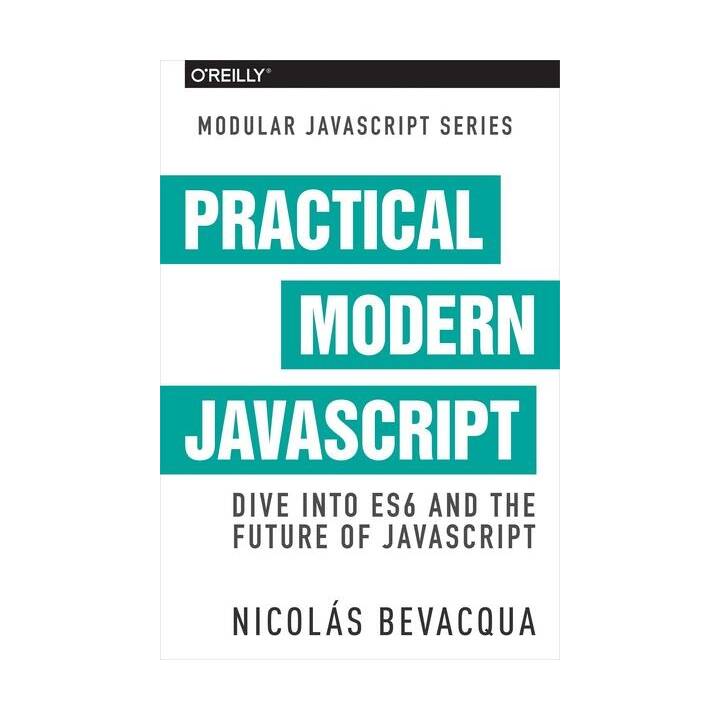 Practical Modern JavaScript