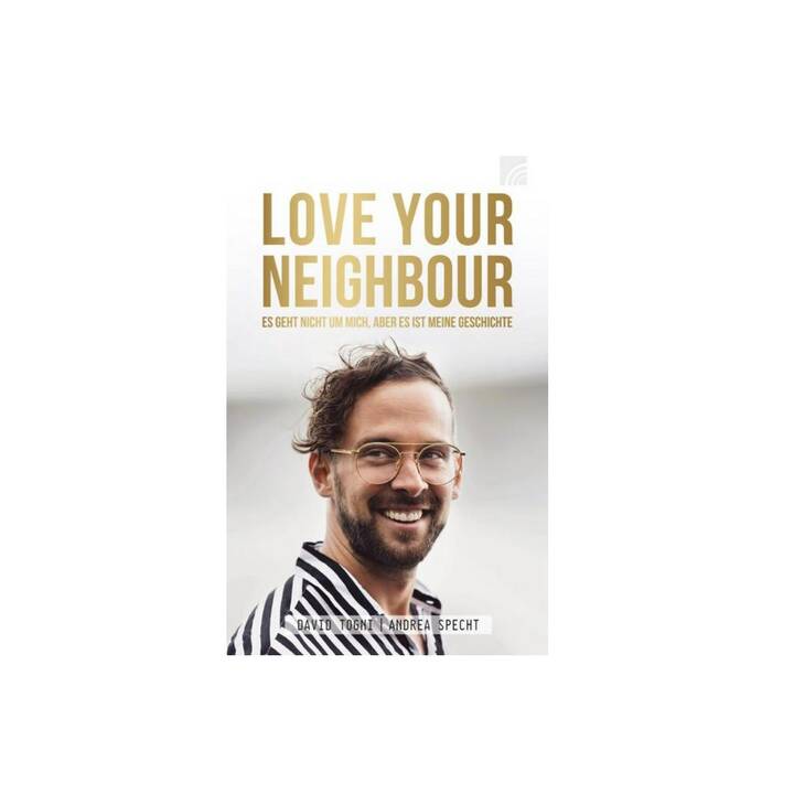 LOVE YOUR NEIGHBOUR