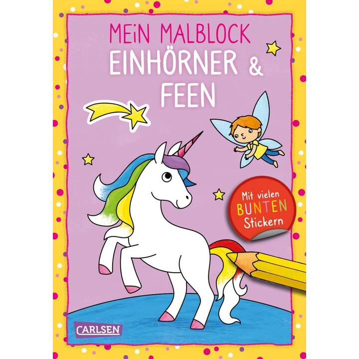 Mein Malblock: Einhörner & Feen