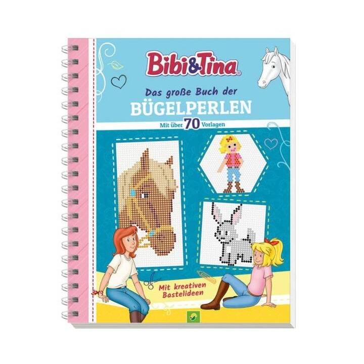 Bibi und Tina - Das grosse Buch der Bügelperlen