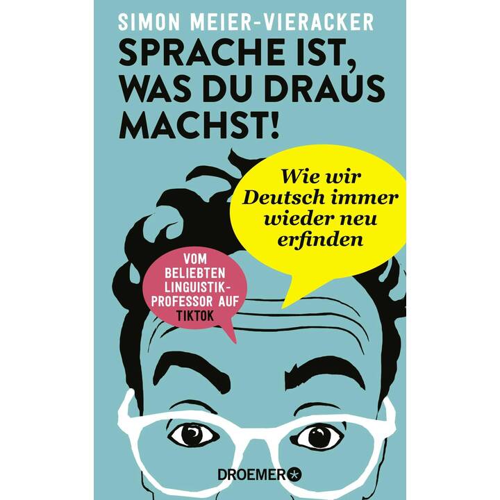 Sprache ist, was du draus machst!