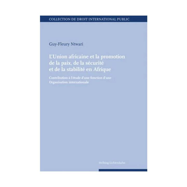 L'Union africaine et la promotion de la paix, de la sécurité et de la stabilité en Afrique