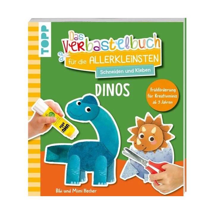 Das Verbastelbuch für die Allerkleinsten. Schneiden und Kleben. Dinos