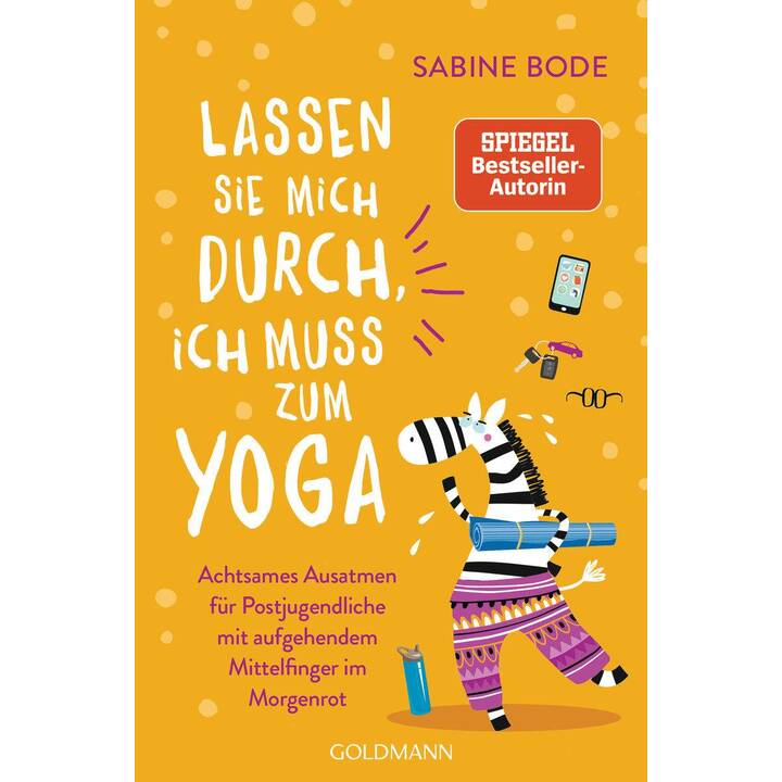 Lassen Sie mich durch, ich muss zum Yoga