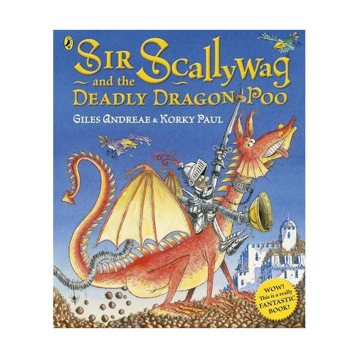 Sir Scallywag and the Deadly Dragon Poo