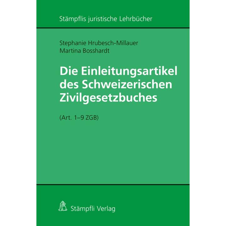 Die Einleitungsartikel des Schweizerischen Zivilgesetzbuches (Art. 1 - 9 ZGB)