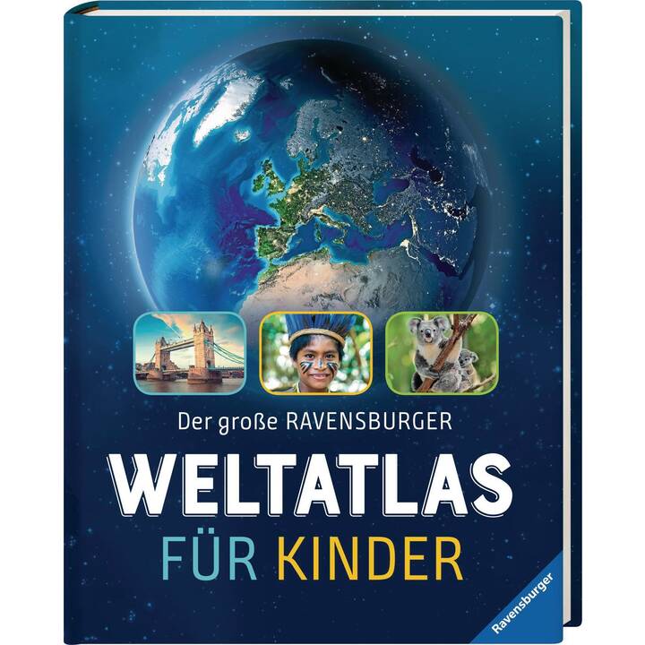 RAVENSBURGER Der grosse Ravensburger Weltatlas für Kinder