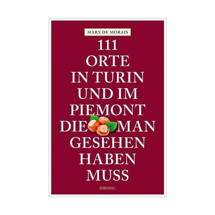 111 Orte in Turin, die man gesehen haben muss