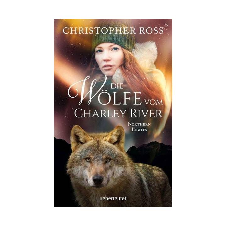 Northern Lights - Die Wölfe vom Charley River 