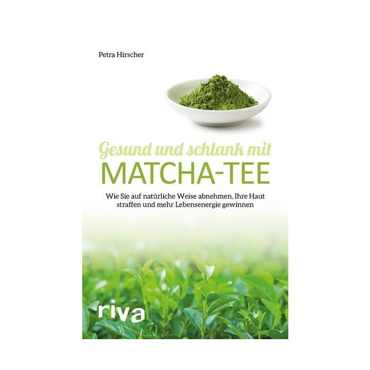 Gesund Und Schlank Mit Matcha-Tee