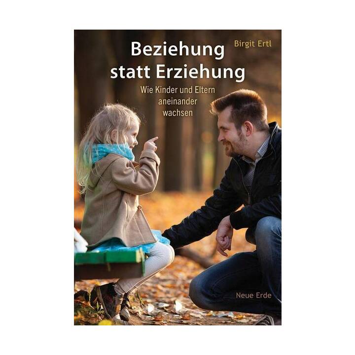 Beziehung statt Erziehung