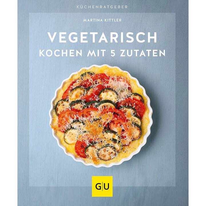 Vegetarisch kochen mit 5 Zutaten