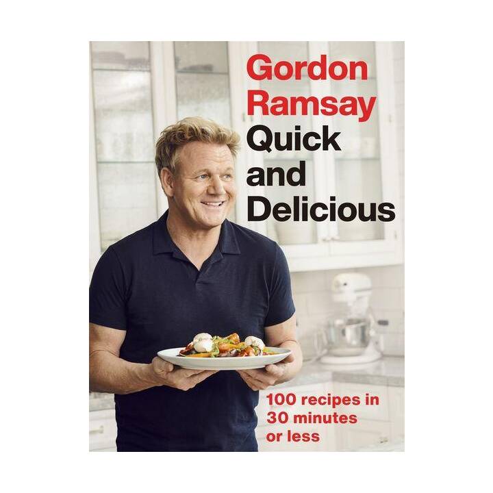 Gordon Ramsay Quick & Delicious