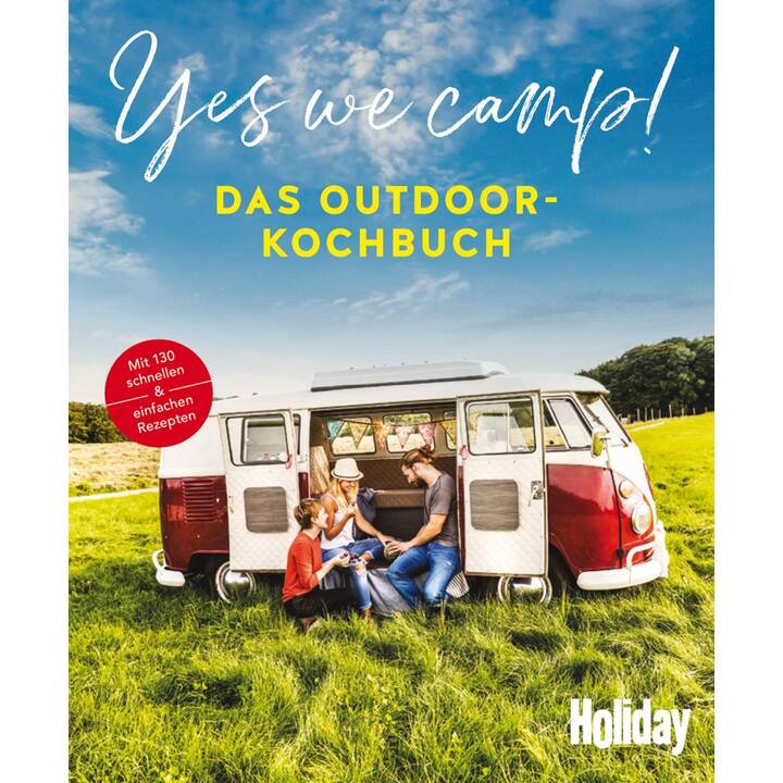 Yes we camp! - Das Outdoor-Kochbuch