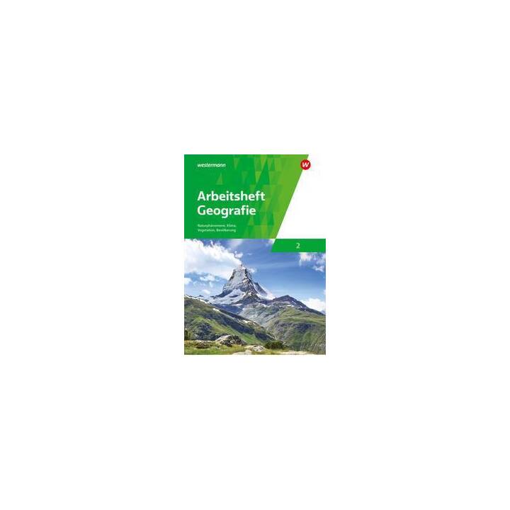 Arbeitshefte Geografie / Arbeitsheft Geografie 2 - Ausgabe für die Schweiz