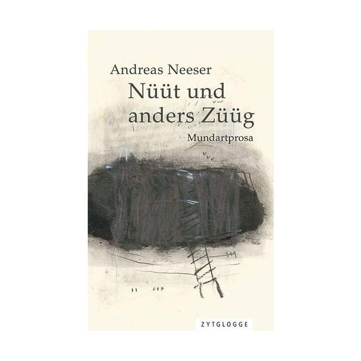 Nüüt und anders Züüg