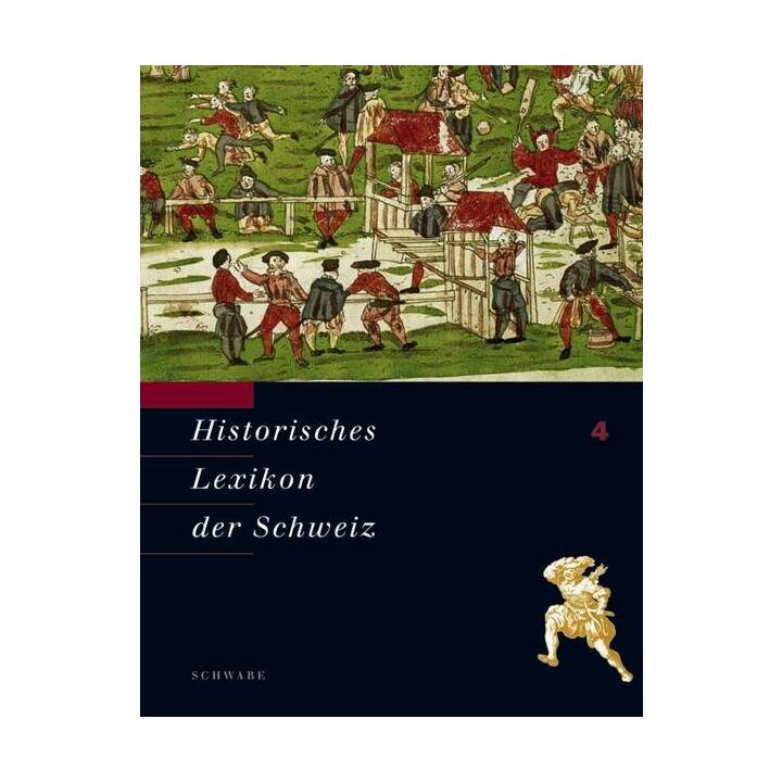 Bd. 04: Historisches Lexikon der Schweiz (HLS). Gesamtwerk. Deutsche Ausgabe
