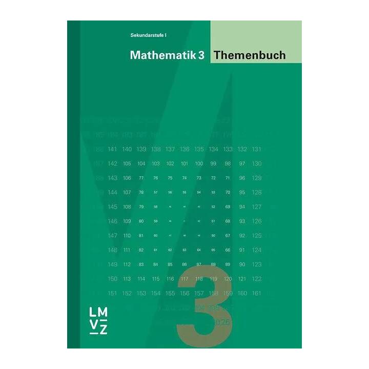 Mathematik 3 Sekundarstufe I / Themenbuch