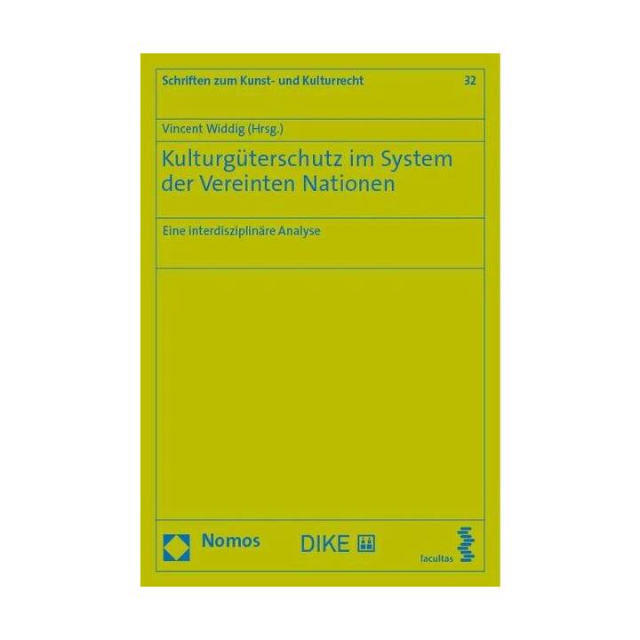 Kulturgüterschutz im System der Vereinten Nationen