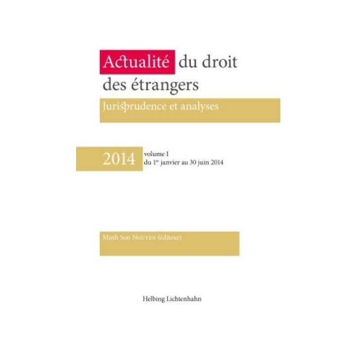 Actualité du droit des étrangers - Jurisprudence et analyses