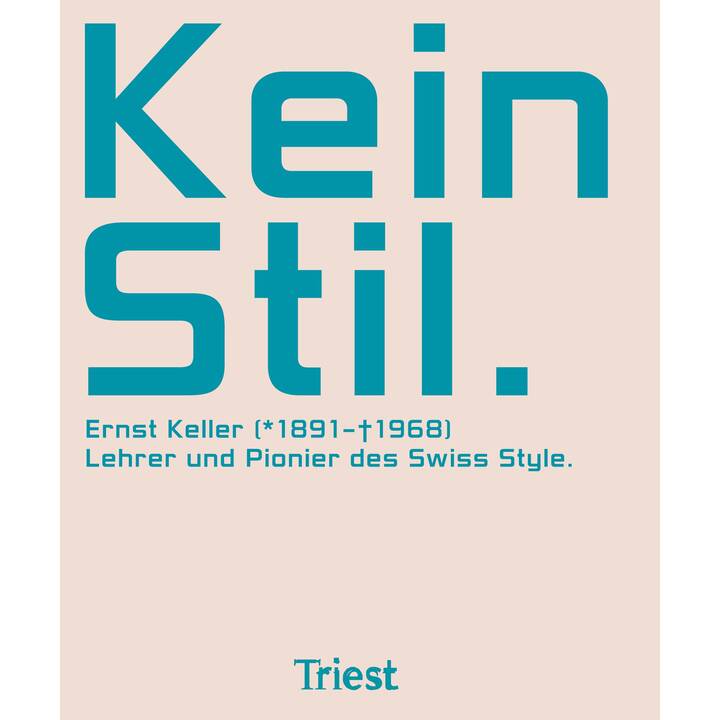 Kein Stil. Ernst Keller (1891-1968)