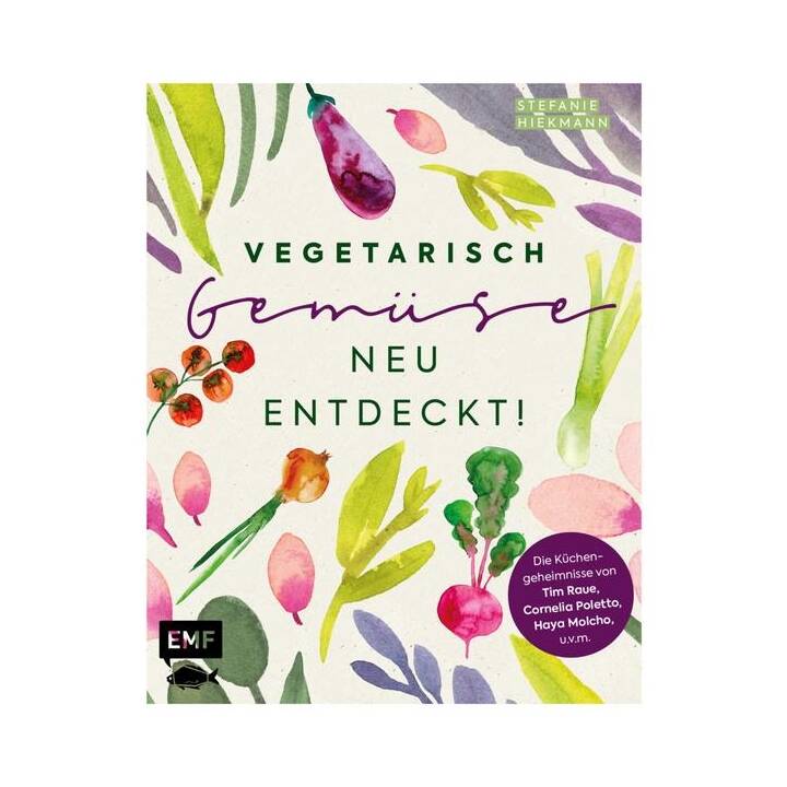 Vegetarisch - Gemüse neu entdeckt!