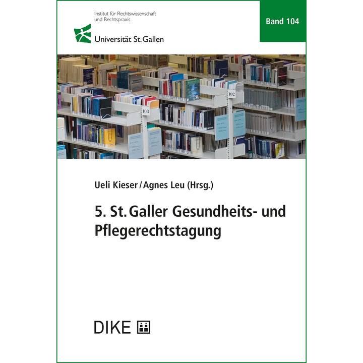 5. St.Galler Gesundheits- und Pflegerechtstagung