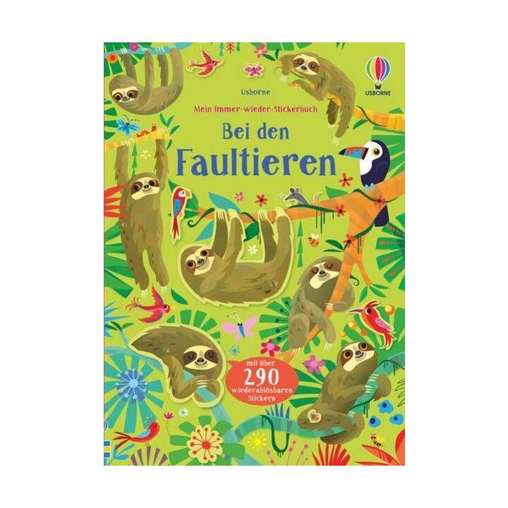 Mein Immer-wieder-Stickerbuch: Bei den Faultieren