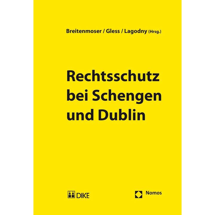 Rechtsschutz bei Schengen und Dublin