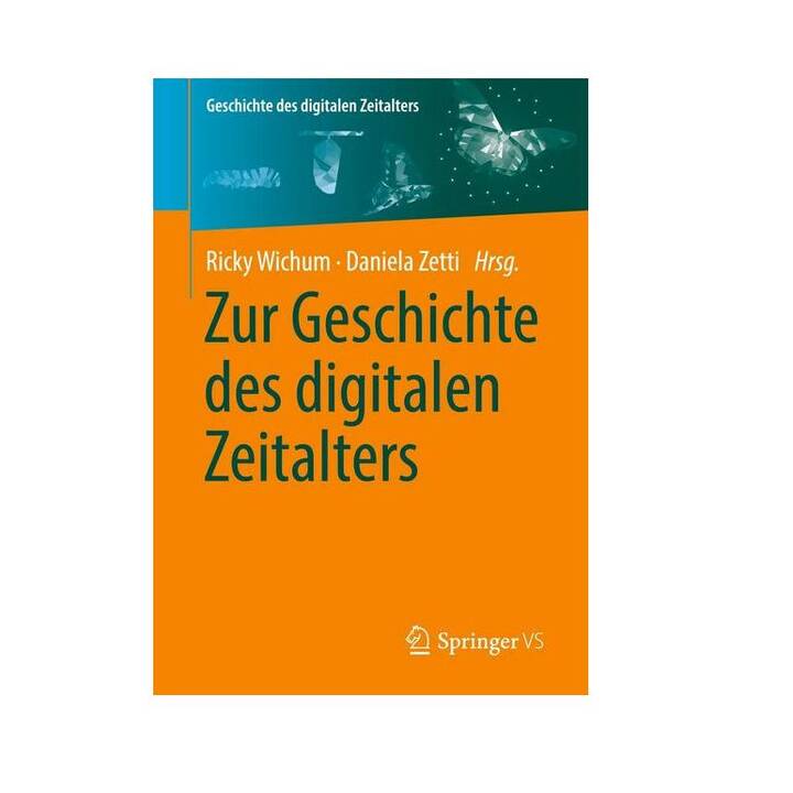 Zur Geschichte des digitalen Zeitalters