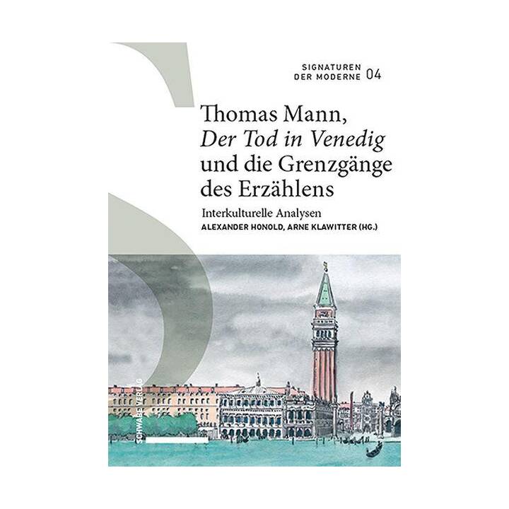 Thomas Mann, «Der Tod in Venedig» und die Grenzgänge des Erzählens