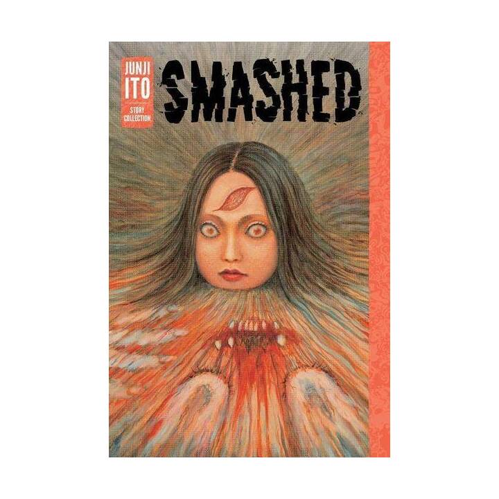 Smashed: Junji Ito Story Collection